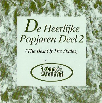 De Heerlijke Popjaren Deel 2 – The Best Of The Sixties (CD)